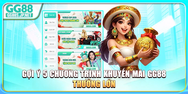 goi-y-5-chuong-trinh-khuyen-mai-gg88-thuong-lon