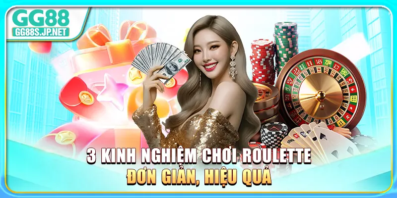 3-kinh-nghiem-choi-roulette-don-gian-hieu-qua